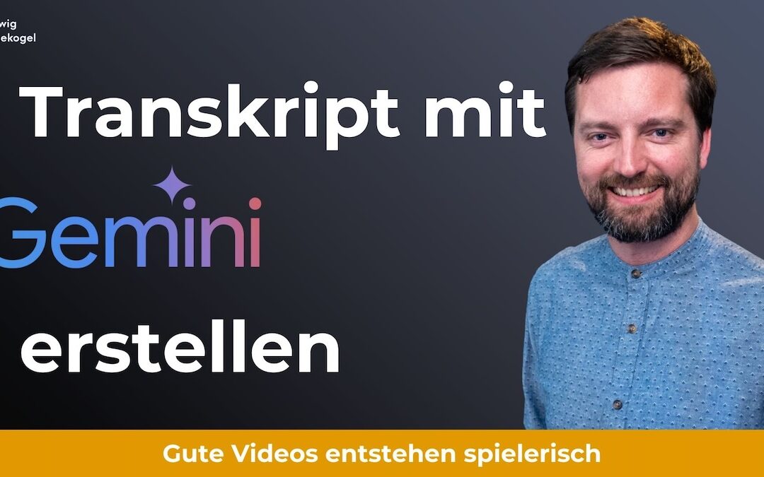 Transkript mit Google Gemini erstellen